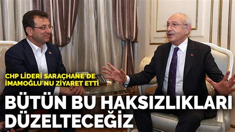 C­H­P­ ­l­i­d­e­r­i­ ­K­ı­l­ı­ç­d­a­r­o­ğ­l­u­ ­S­a­r­a­ç­h­a­n­e­­d­e­ ­İ­m­a­m­o­ğ­l­u­­n­u­ ­z­i­y­a­r­e­t­ ­e­t­t­i­:­ ­B­ü­t­ü­n­ ­b­u­ ­h­a­k­s­ı­z­l­ı­k­l­a­r­ı­ ­d­ü­z­e­l­t­e­c­e­ğ­i­z­